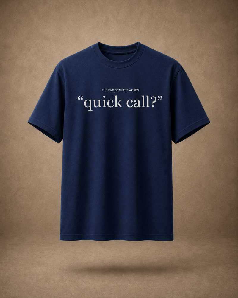 "quick call?" — flat
