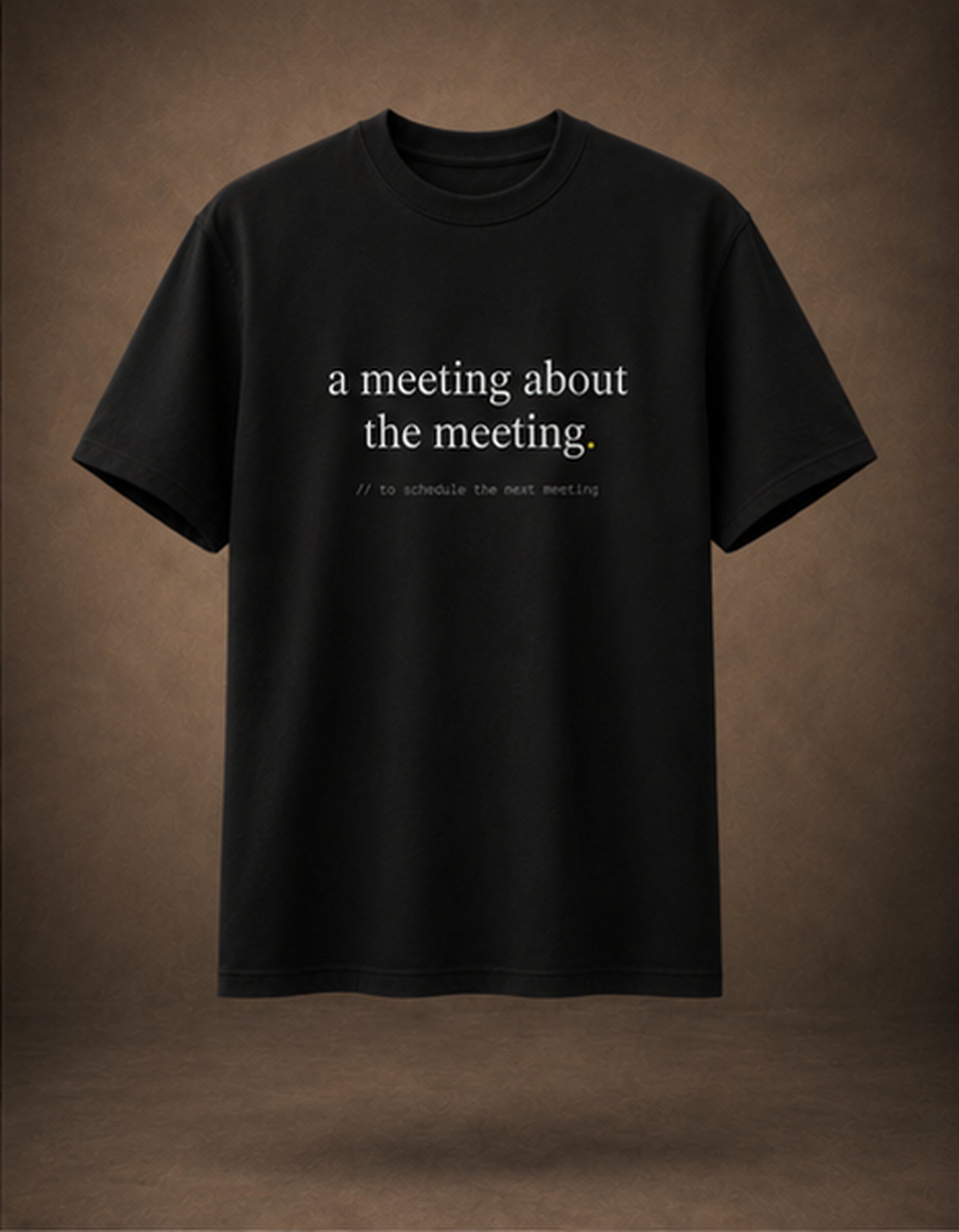 a meeting about the meeting. — black flat