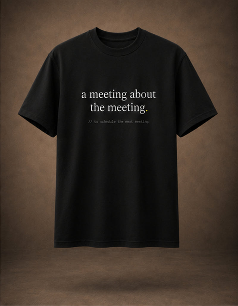 a meeting about the meeting. — black flat