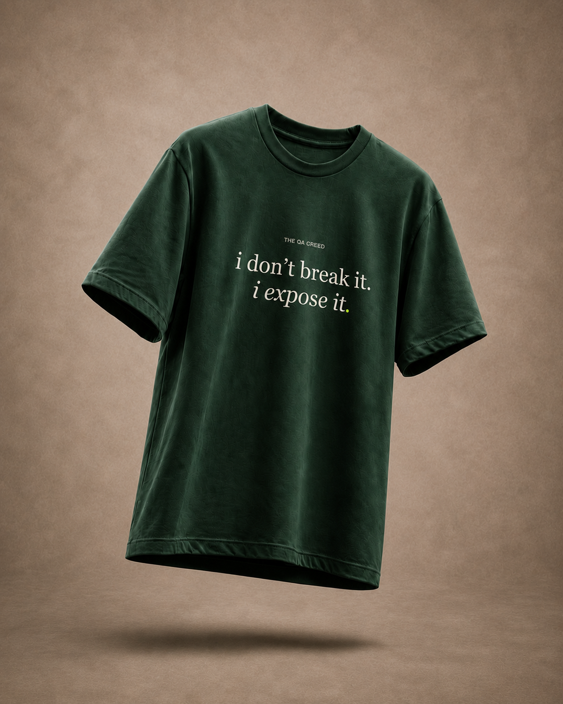 i don't break it. i expose it. — green floating